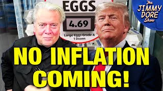 Thumbnail for “Trump’s Tariffs WON'T Cause Inflation & HERE’S Why!” – Steve Bannon | The Jimmy Dore Show
