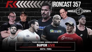 Thumbnail for SUPER LIVE - SEXTA-FEIRA - ARNOLD OHIO (PARTE 2) - IRONCAST 357