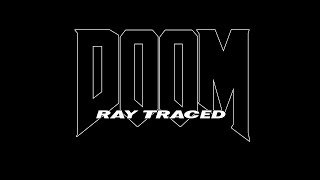 Thumbnail for Doom Ray Traced - Doom Mod Madness | IcarusLIVES