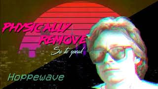 Thumbnail for ｈｏｐｐｅｗａｖｅ | 𝕿𝖍𝖊 𝕬𝖗𝖙 𝖔𝖋 𝕻𝖍𝖞𝖘𝖎𝖈𝖆𝖑 𝕽𝖊𝖒𝖔𝖛𝖆𝖑 | Aulenv1 