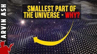 Thumbnail for Visualizing the Planck Length. Why is it the Smallest Length in the Universe? | Arvin Ash