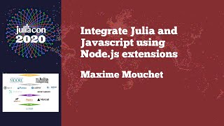 Thumbnail for JuliaCon 2020 | Integrate Julia and Javascript using Node.js extensions | Maxime Mouchet