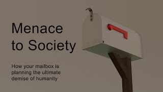 Thumbnail for The Mailbox Conspiracy: Your Mailbox is Plotting Against You | Bosnian Ape Society