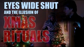 Thumbnail for EYES WIDE SHUT and the illusion of Xmas rituals | Rob Ager