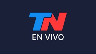 Thumbnail for TN EN VIVO - SEGUÍ LA TRANSMISIÓN EN VIVO DE TODO NOTICIAS | Todo Noticias