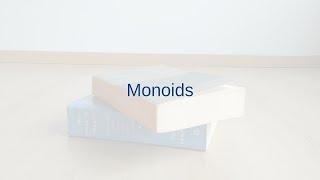 Thumbnail for What is a monoid? | #SoME1 | All Angles
