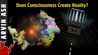 Thumbnail for Does Consciousness Create Reality? Double Slit Experiment may show the Answer. | Arvin Ash