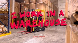 Thumbnail for I Work in a Warehouse | Blake Porter
