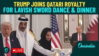 Thumbnail for Trump Qatar LIVE: Enters Royal Palace for Lavish State Dinner— Sword Dance, Power Talks & Diplomacy | Oneindia News