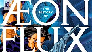 Thumbnail for The History of AEON FLUX: It's NOT For Everyone & That's OK! | Secret Galaxy