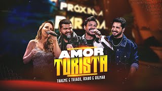 Thumbnail for Thaeme & Thiago e Ícaro & Gilmar - Amor Turista | Próxima Parada Edição Goiânia | Thaeme e Thiago