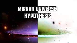 Thumbnail for The Mirror Universe Hypothesis Explained | Sciencephile the AI