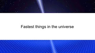 Thumbnail for Fastest things in the Universe | Jeaney Collects
