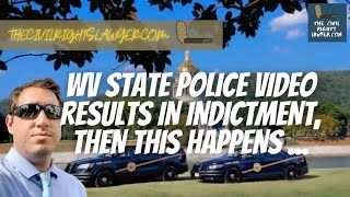 Thumbnail for WV State Police VIDEO leads to Indictment, then... | The Civil Rights Lawyer