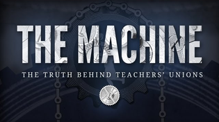 Thumbnail for The Machine: The Truth Behind Teachers Unions