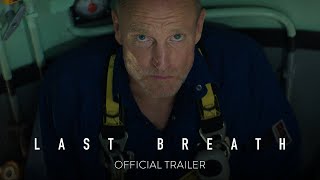 Thumbnail for Last Breath - Official Trailer [HD] - Only in Theaters February 28 | Focus Features