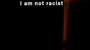 Thumbnail for I'm not racist...