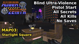 Thumbnail for AUGER;ZENITH - MAP03: Starlight Square (Blind Ultra-Violence 100%) | decino