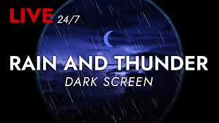 Thumbnail for 🔴 Rain and Thunder Sounds 24/7 - Dark Screen | Thunderstorm for Sleeping - Pure Relaxing Vibes