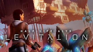 Thumbnail for Half-Life Alyx: Levitation - Launch Trailer