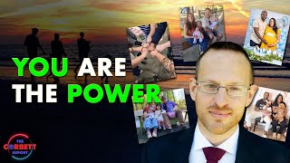 Thumbnail for You Are The Power - #SolutionsWatch | corbettreport