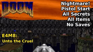 Thumbnail for Doom - E4M8: Unto the Cruel (Nightmare! 100% Secrets + Items) | decino