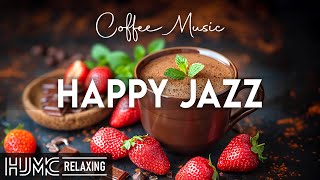 Thumbnail for Happy Lightly Jazz ☕Feeling Relaxing Coffee Jazz Music and Positive Bossa Nova Piano for Great moods | Happy Jazz Music