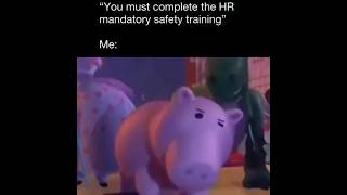 Thumbnail for "You must complete the HR mandatory safety training" Me: | FunnyMemeSpot Backup