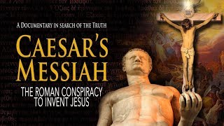 Thumbnail for Full Movie! CAESAR'S MESSIAH: The Roman Conspiracy to Invent Jesus - OFFICIAL VERSION